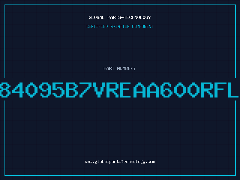 Aviation Part 784095B7VREAA600RFLG
