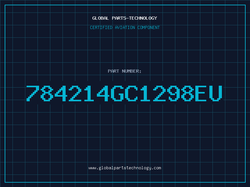 Aviation Part 784214GC1298EU