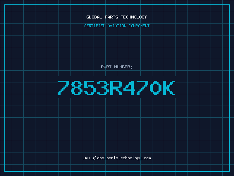 Aviation Part 7853R470K