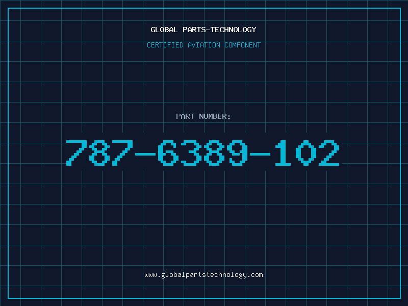 Aviation Part 787-6389-102