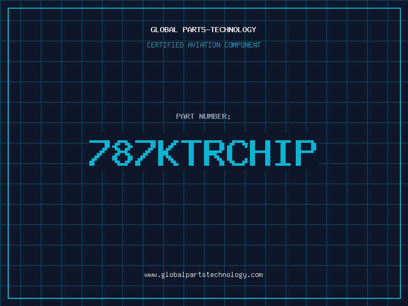 Aviation Part 787KTRCHIP