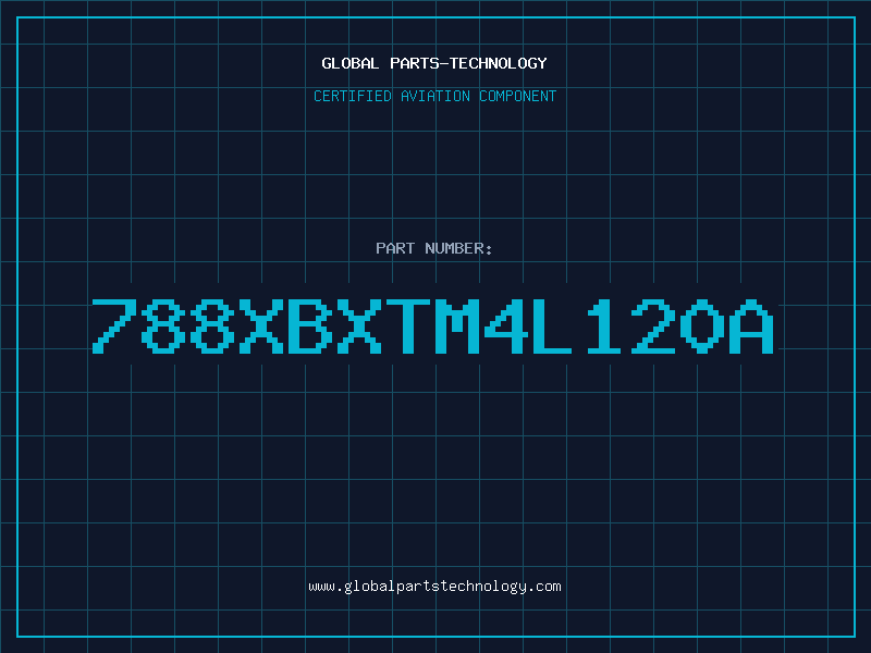 Aviation Part 788XBXTM4L120A
