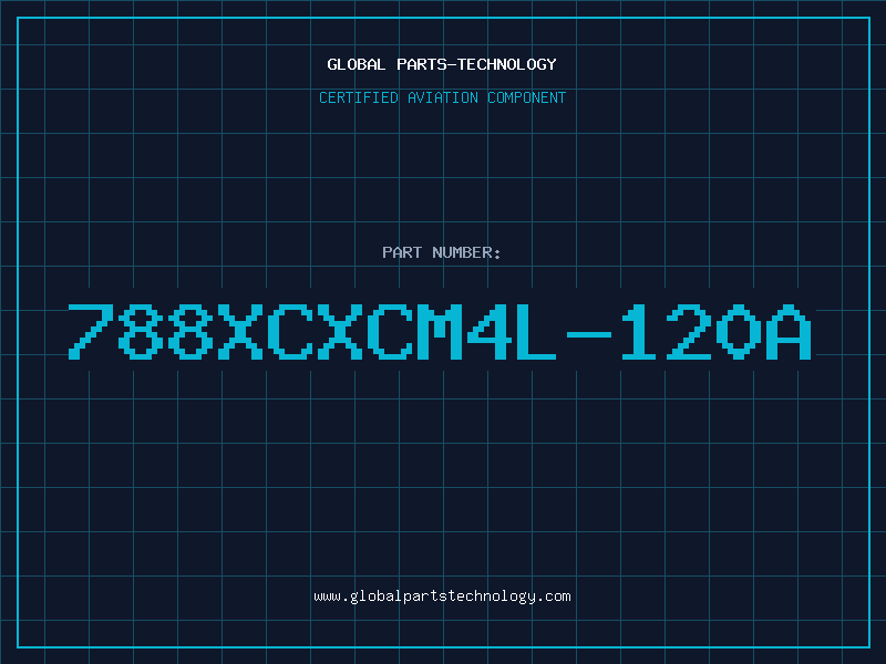 Aviation Part 788XCXCM4L-120A