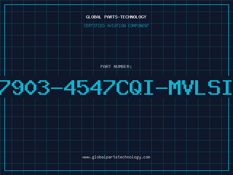 Aviation Part 7903-4547CQI-MVLSI