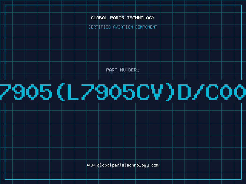 Aviation Part 7905(L7905CV)D/C00
