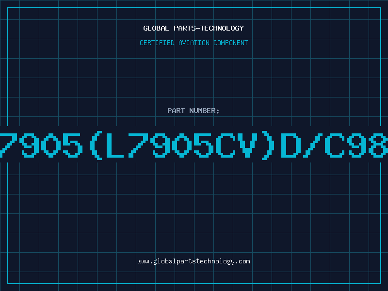 Aviation Part 7905(L7905CV)D/C98