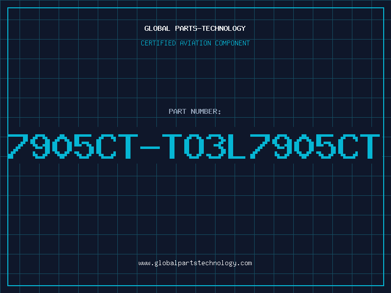 Aviation Part 7905CT-TO3L7905CT