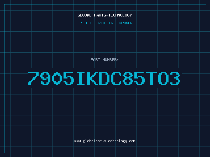 Aviation Part 7905IKDC85TO3