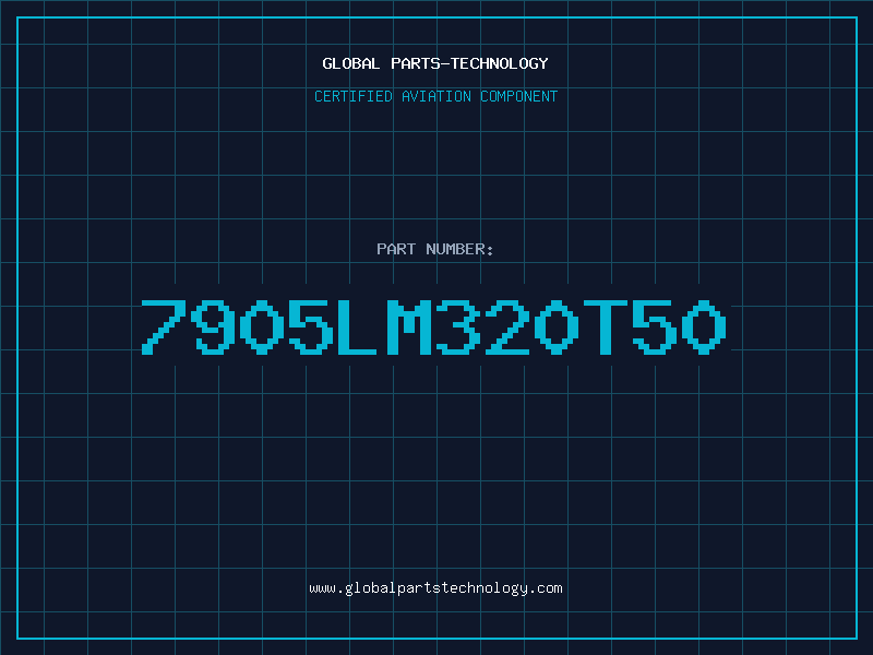 Aviation Part 7905LM320T50