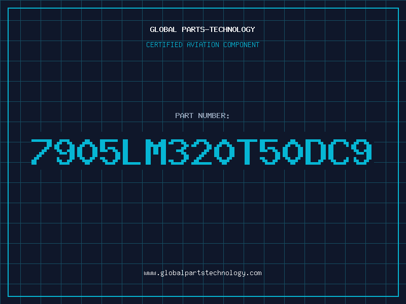 Aviation Part 7905LM320T50DC9