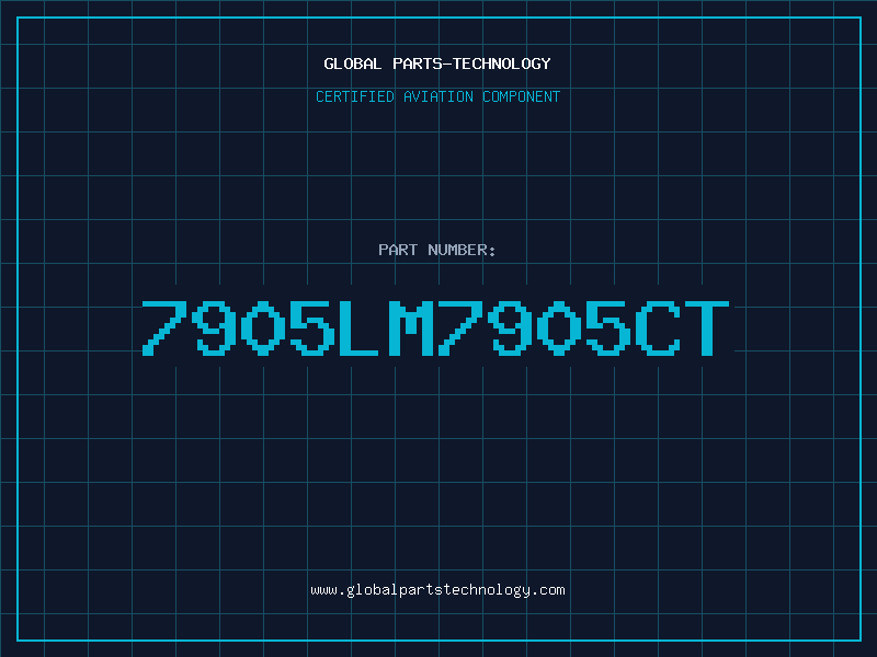 Aviation Part 7905LM7905CT