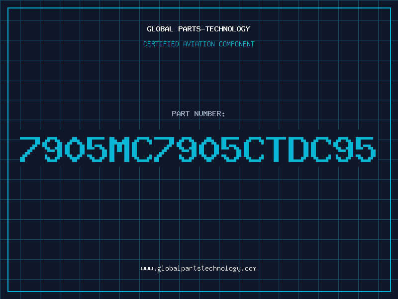 Aviation Part 7905MC7905CTDC95