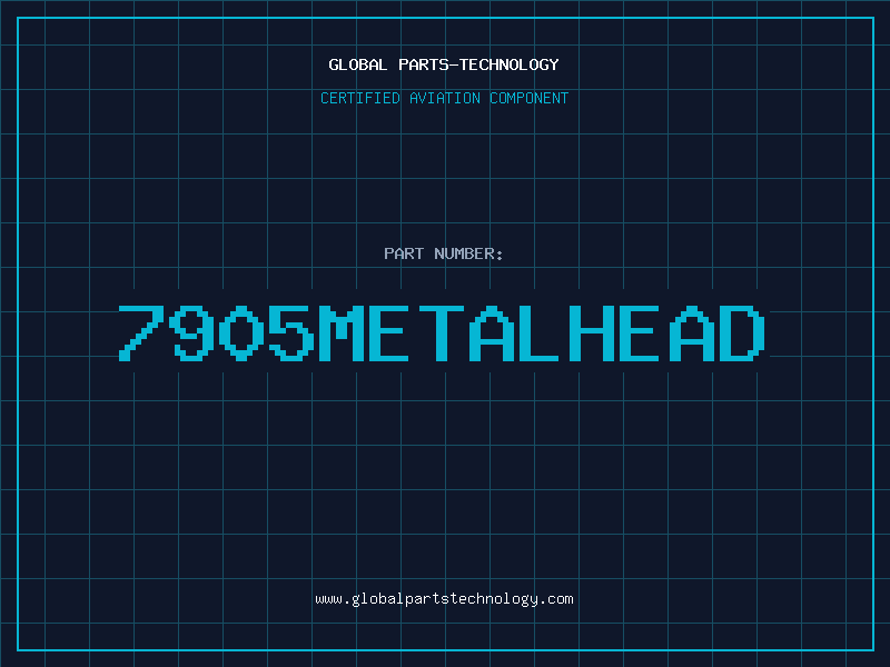 Aviation Part 7905METALHEAD