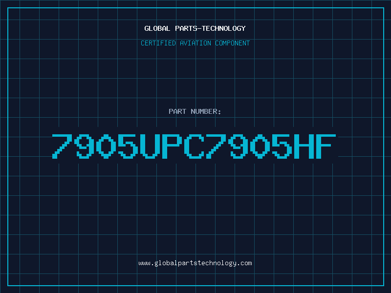 Aviation Part 7905UPC7905HF