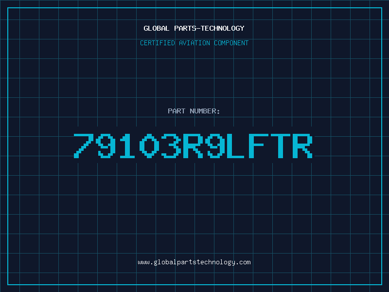 Aviation Part 79103R9LFTR