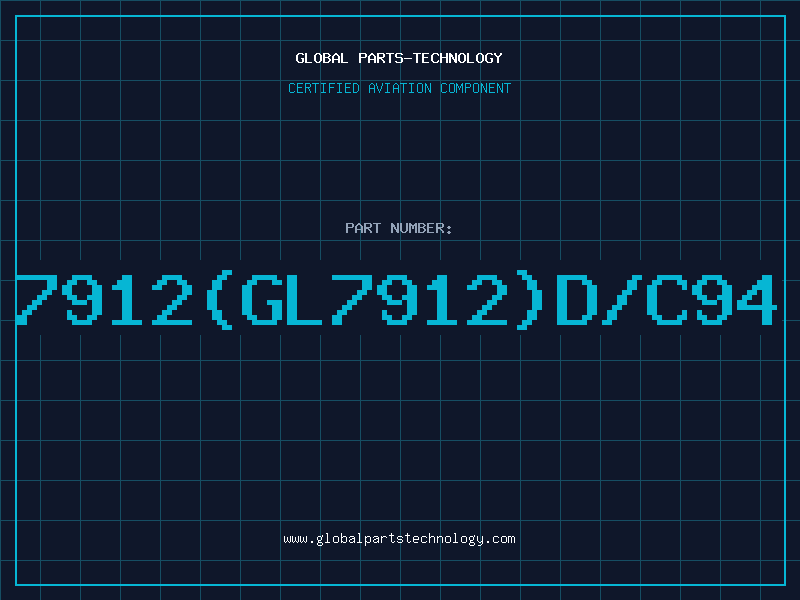 Aviation Part 7912(GL7912)D/C94