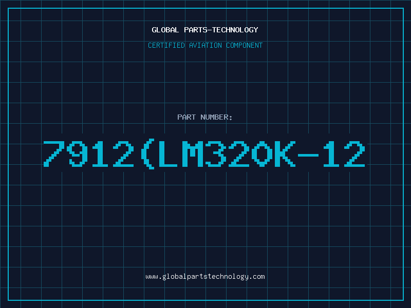 Aviation Part 7912(LM320K-12