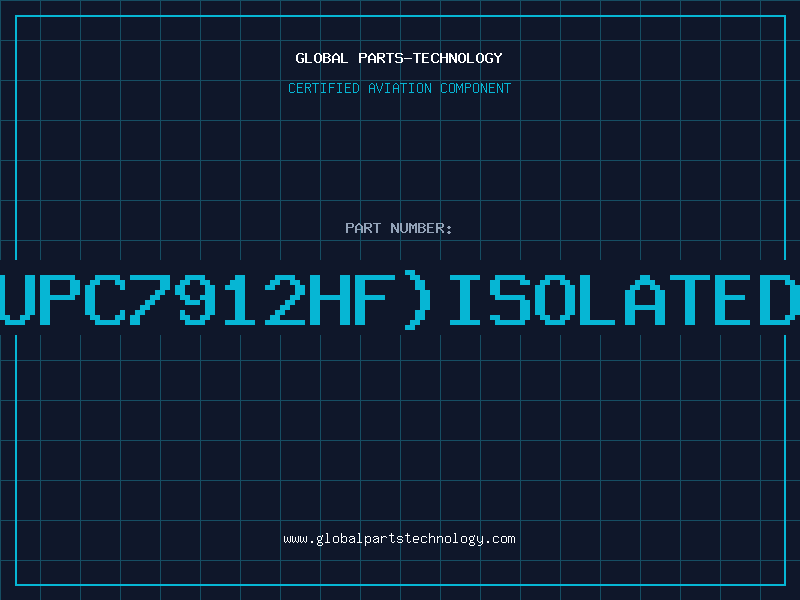 Aviation Part 7912(UPC7912HF)ISOLATEDD/C96
