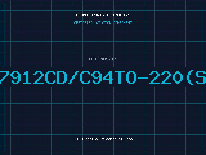 Aviation Part 7912CD/C94TO-220(S