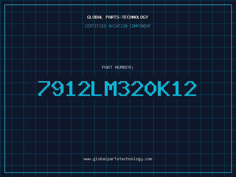Aviation Part 7912LM320K12