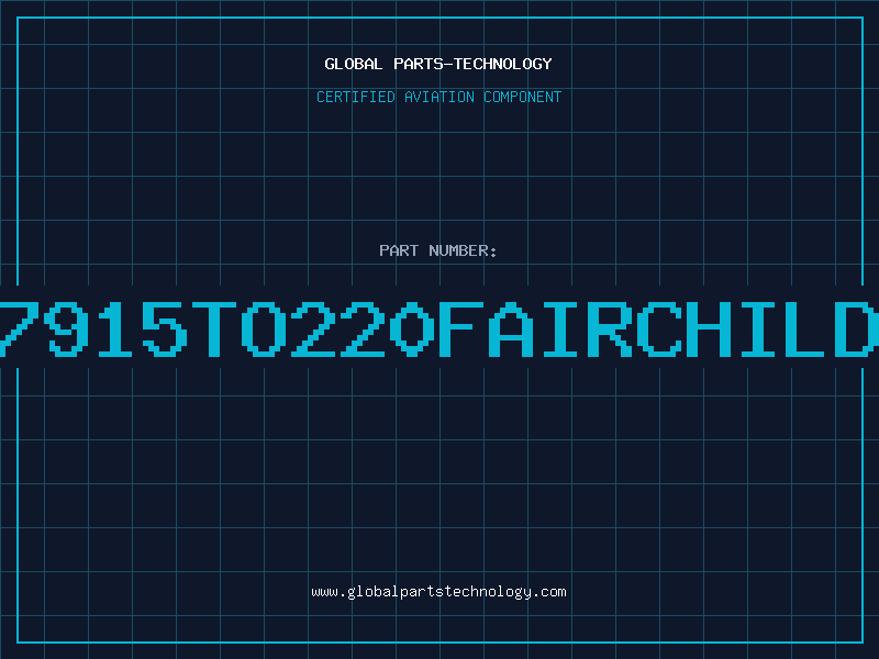 Aviation Part 7915TO220FAIRCHILD