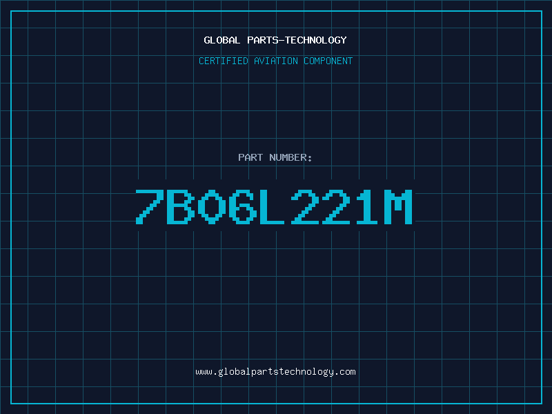 Aviation Part 7B06L221M