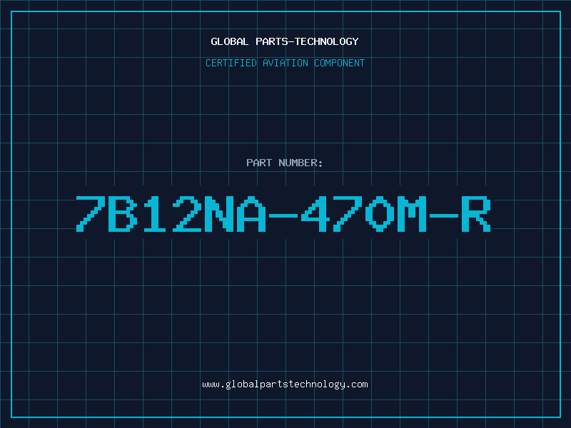Aviation Part 7B12NA-470M-R