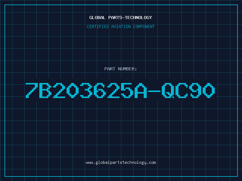 Aviation Part 7B203625A-QC90