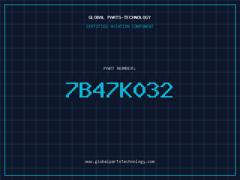 Aviation Part 7B47K032