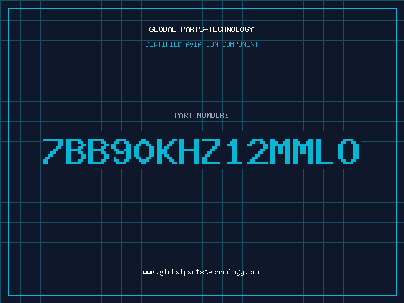 Aviation Part 7BB90KHZ12MMLO