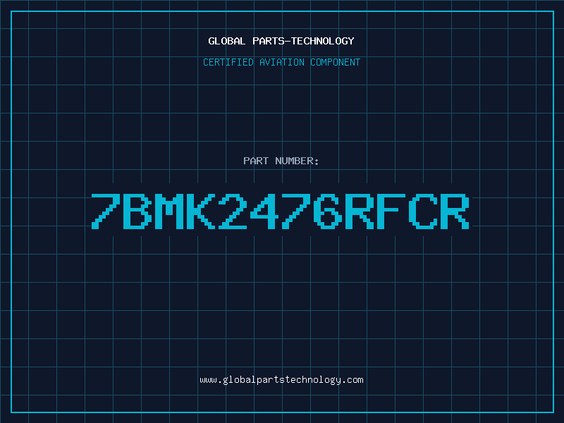 Aviation Part 7BMK2476RFCR