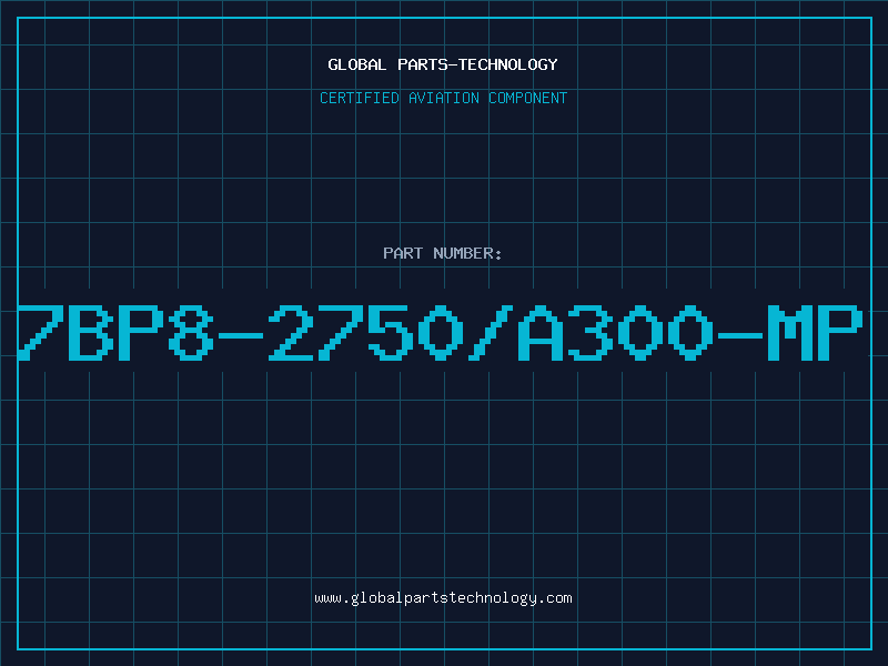 Aviation Part 7BP8-2750/A300-MP