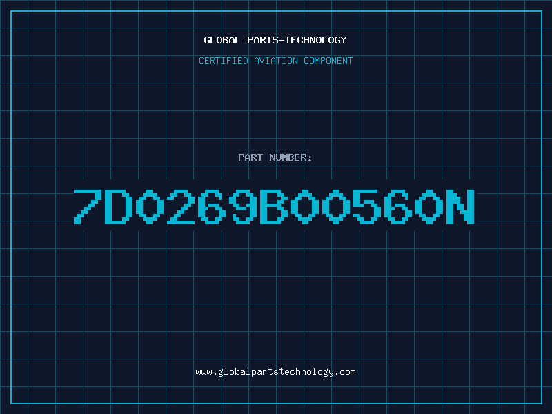 Aviation Part 7D0269B00560N