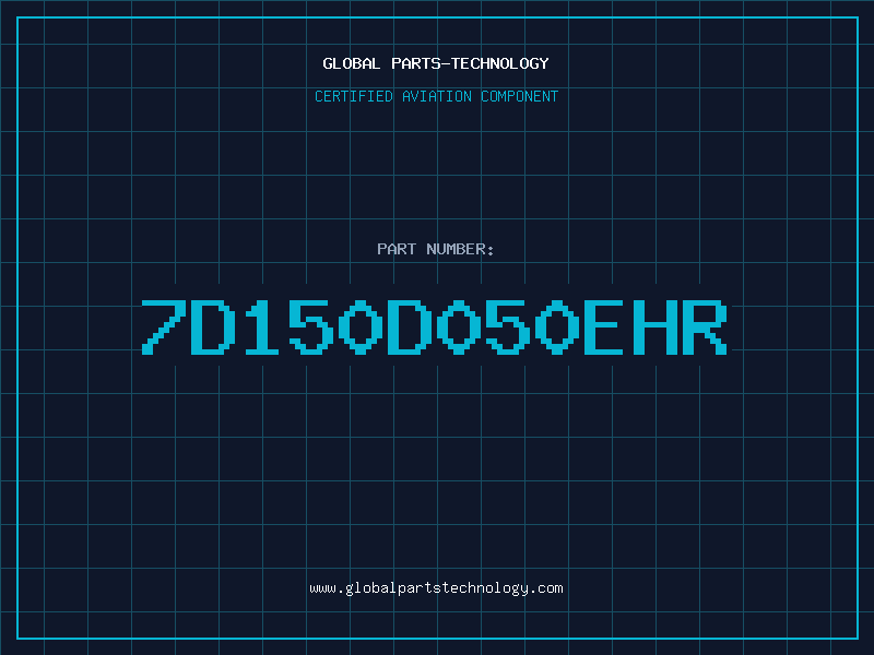 Aviation Part 7D150D050EHR