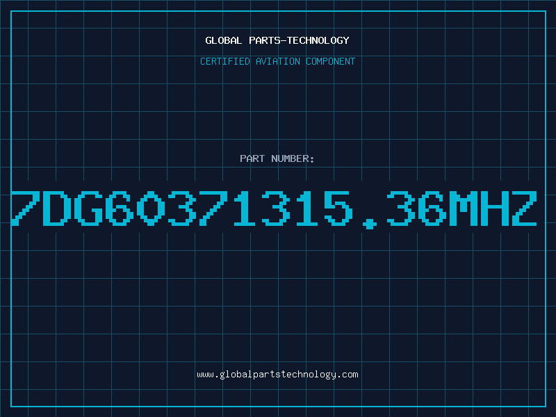 Aviation Part 7DG60371315.36MHZ