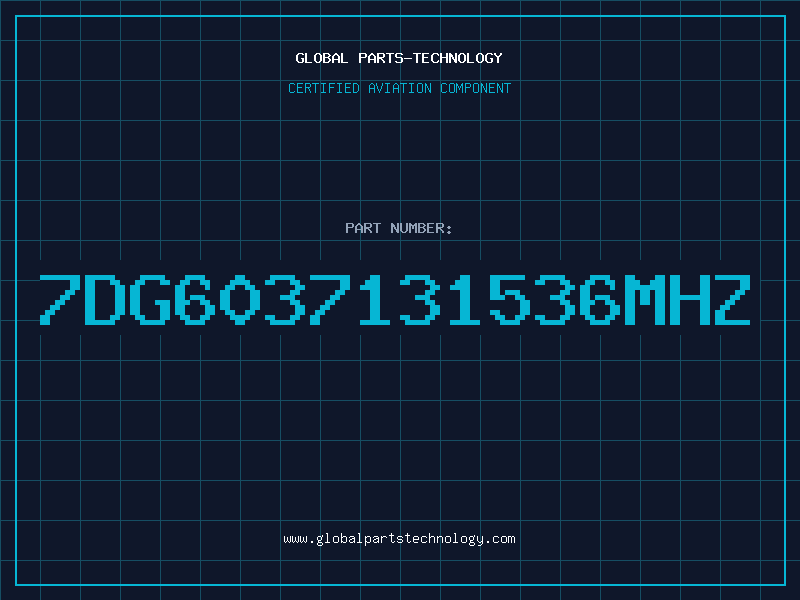 Aviation Part 7DG6037131536MHZ