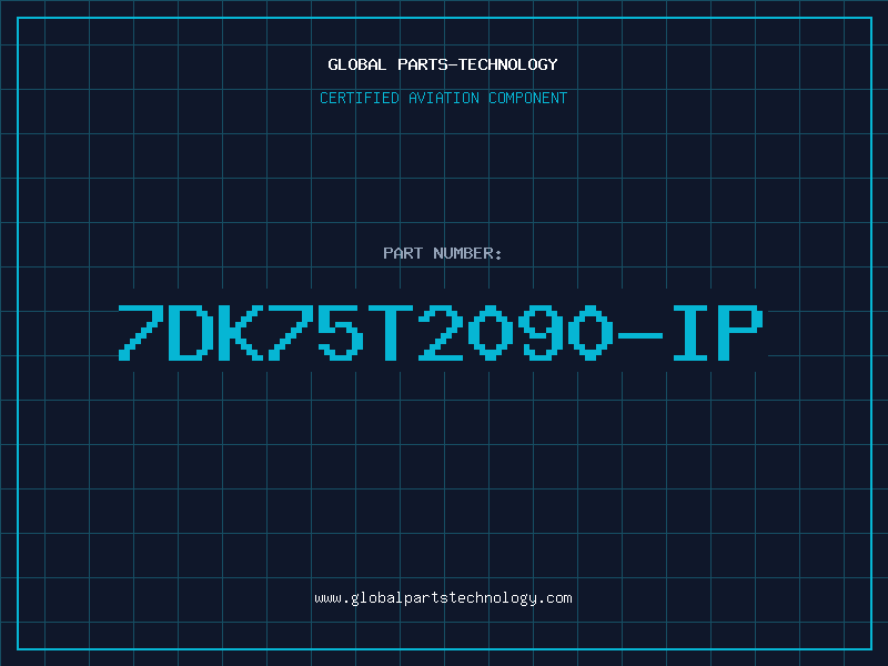 Aviation Part 7DK75T2090-IP