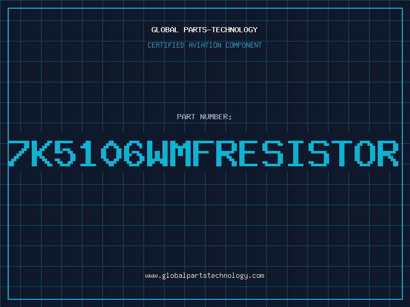 Aviation Part 7K5106WMFRESISTOR