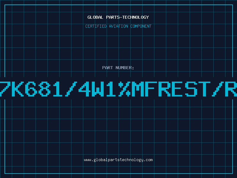 Aviation Part 7K681/4W1%MFREST/R