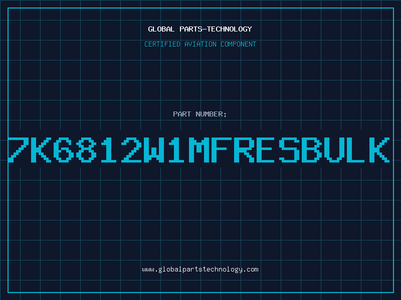 Aviation Part 7K6812W1MFRESBULK