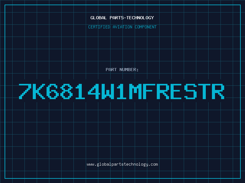 Aviation Part 7K6814W1MFRESTR