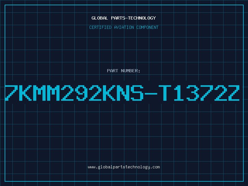 Aviation Part 7KMM292KNS-T1372Z
