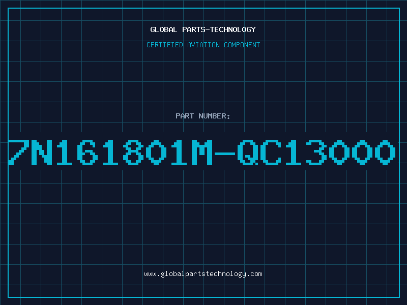 Aviation Part 7N161801M-QC13000