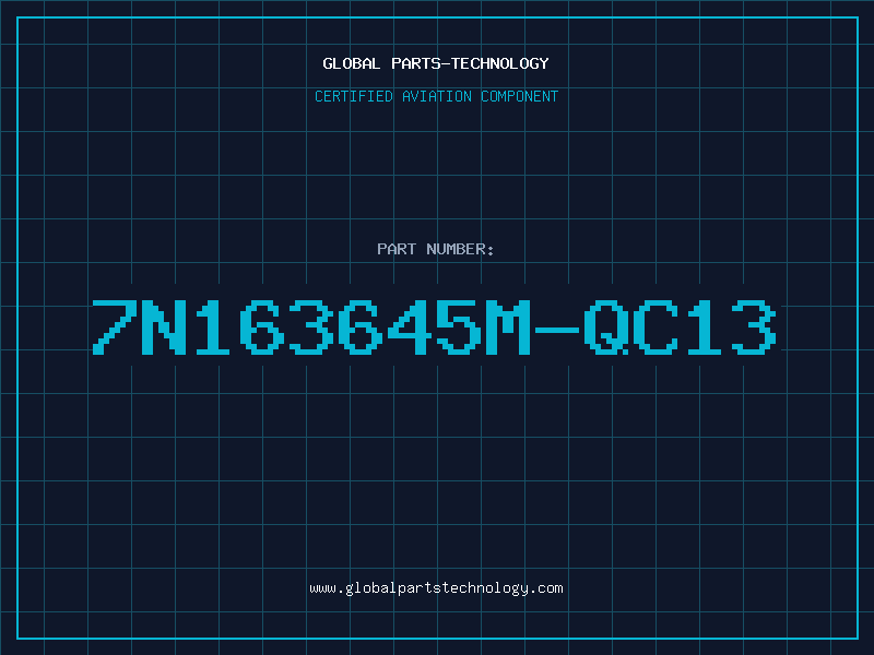 Aviation Part 7N163645M-QC13
