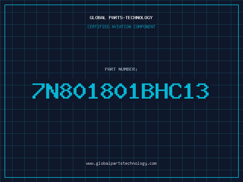 Aviation Part 7N801801BHC13
