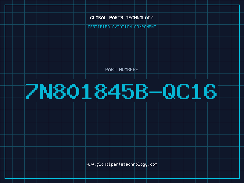 Aviation Part 7N801845B-QC16