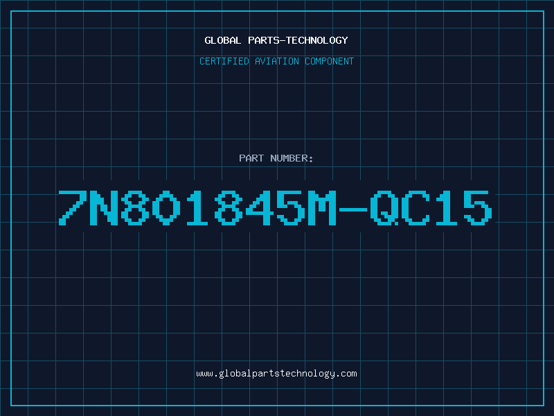 Aviation Part 7N801845M-QC15