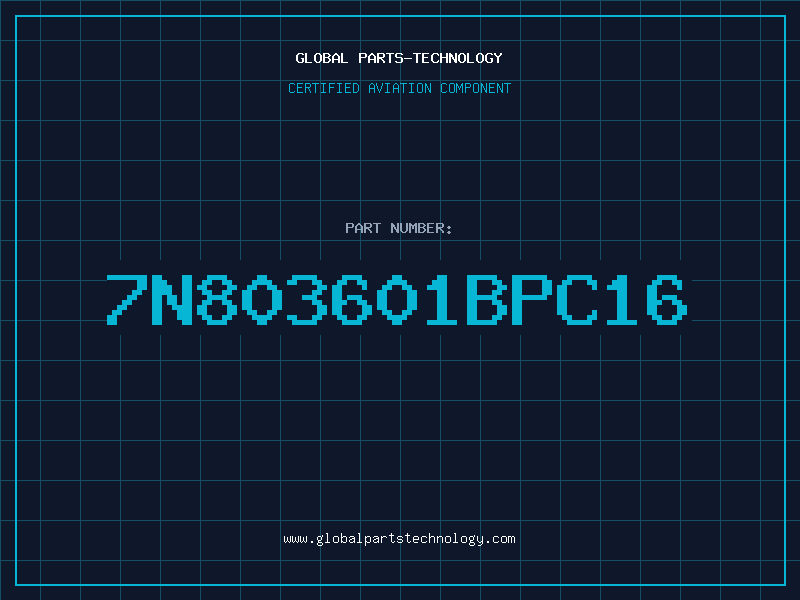 Aviation Part 7N803601BPC16
