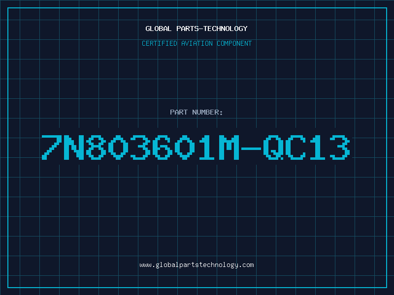 Aviation Part 7N803601M-QC13