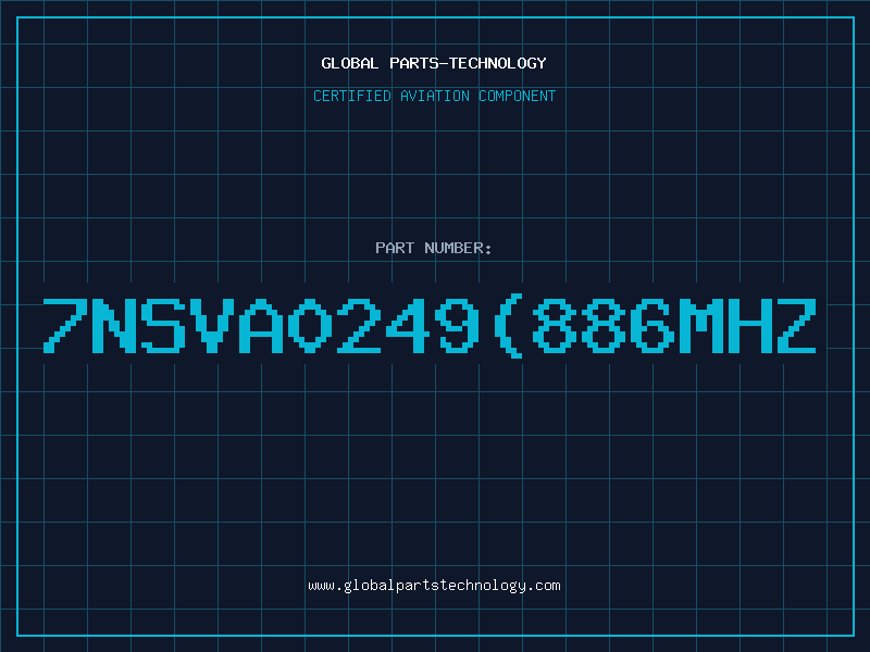 Aviation Part 7NSVA0249886MHZ